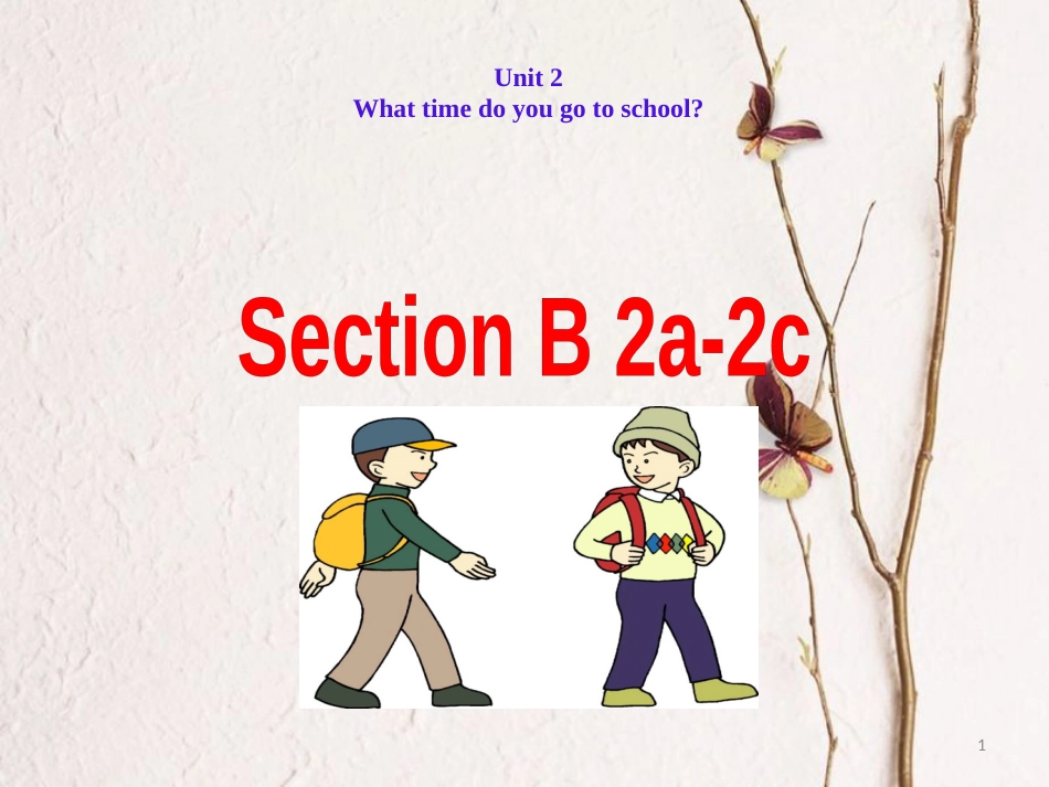 广东省河源市江东新区七年级英语下册 Unit 2 What time do you go to school Period 4课件 （新版）人教新目标版_第1页