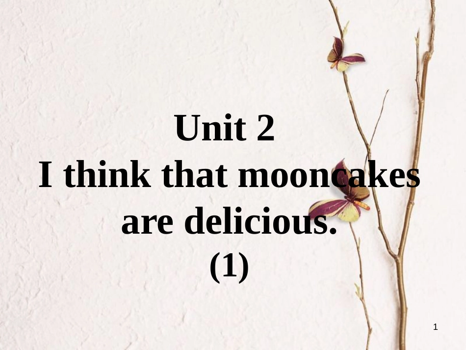 九年级英语全册 口译精练 Unit 2 I think that mooncakes are delicious(1)课件 （新版）人教新目标版_第1页