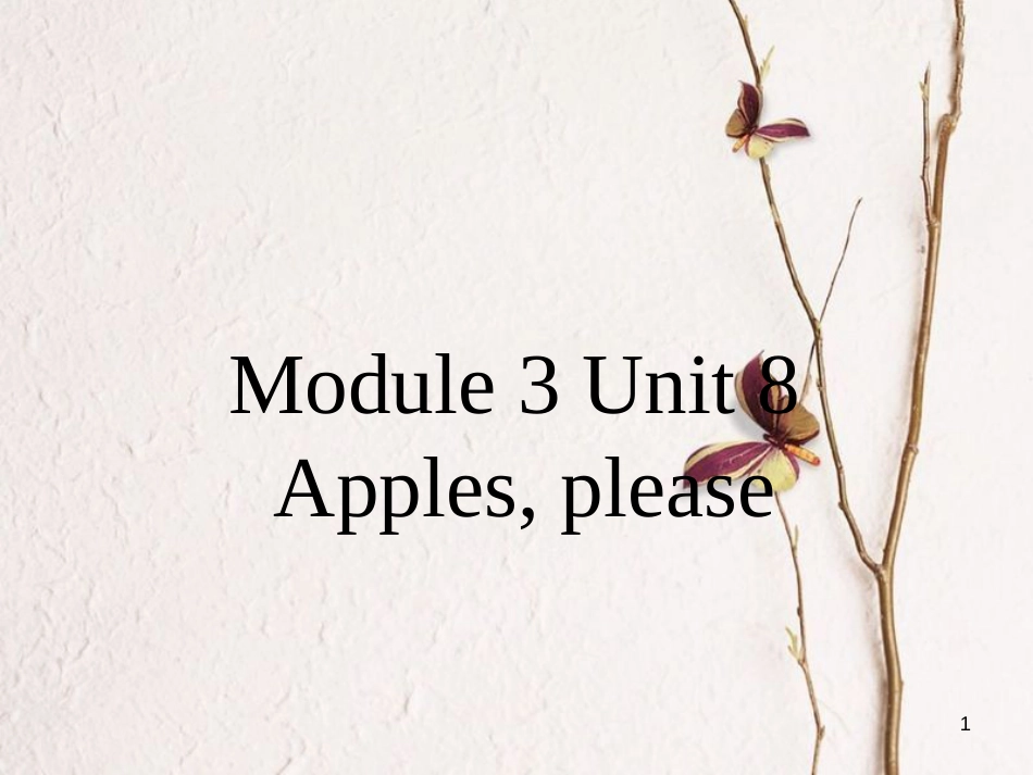 一年级英语上册 Unit 8 Apples please课件2 牛津上海版_第1页