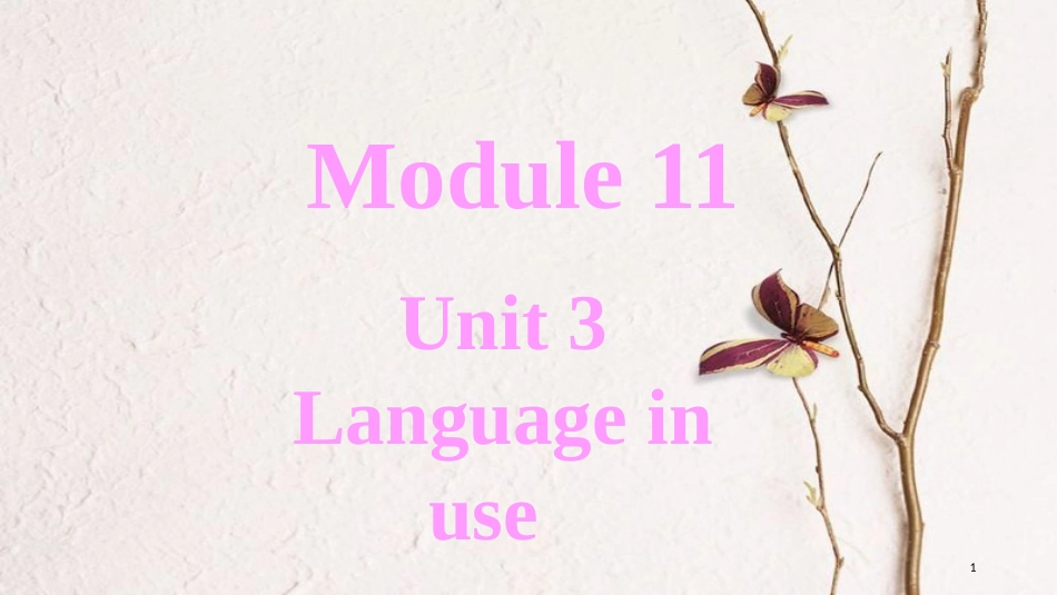 七年级英语下册 Module 11 Body language Unit 3 Language in use教学课件 （新版）外研版_第1页