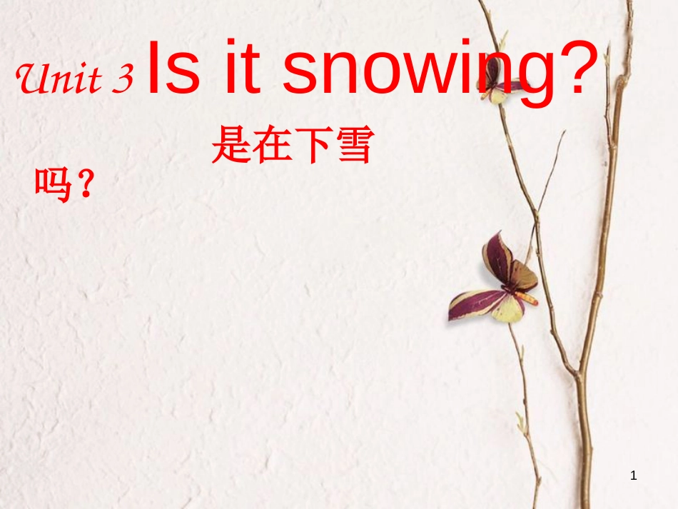 四年级英语下册 Unit3 Is It Snowing p a课件 陕旅版_第1页