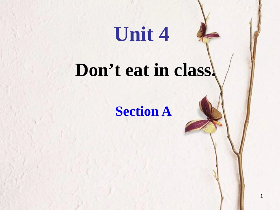 七年级英语下册 Unit 4 Don’t eat in class（第2课时）课件 （新版）人教新目标版_第1页