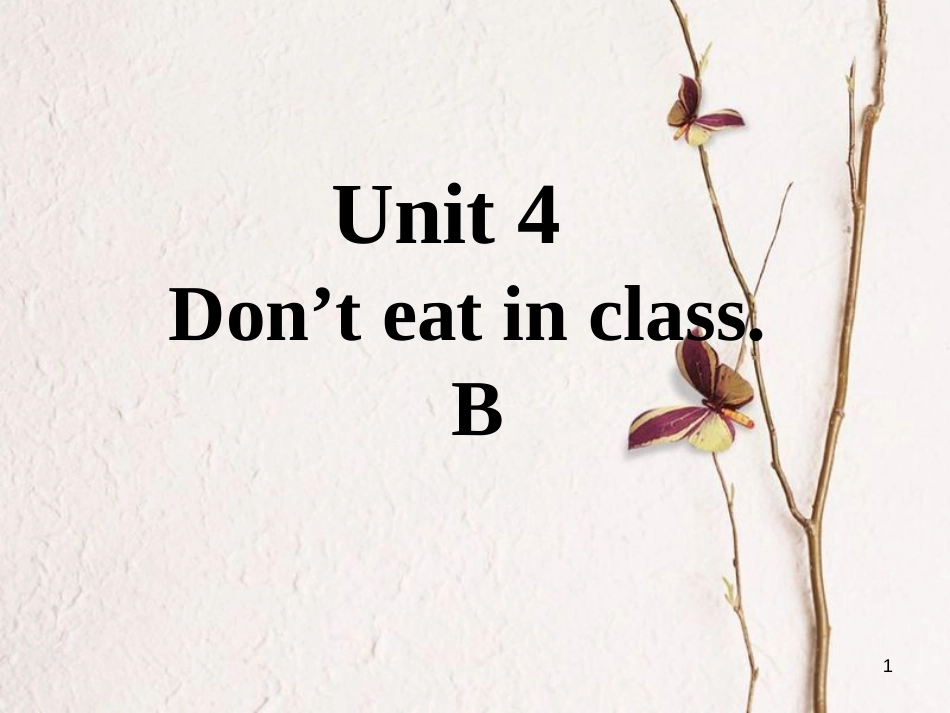 七年级英语下册 口头表达专练 Unit 4 Don’t eat in class Section B课件 （新版）人教新目标版_第1页