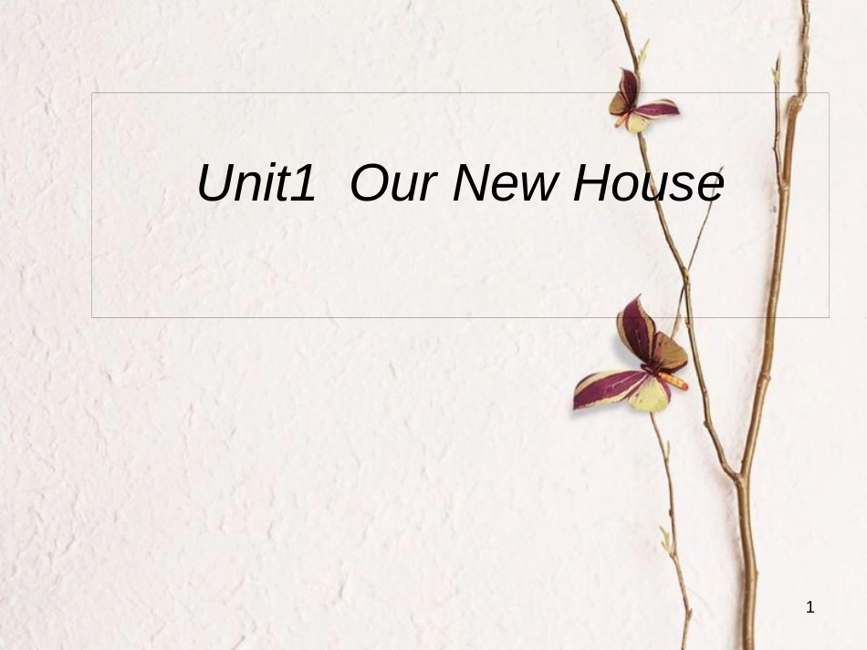 四年级英语下册 Unit 1 Our New House partc课件 陕旅版_第1页