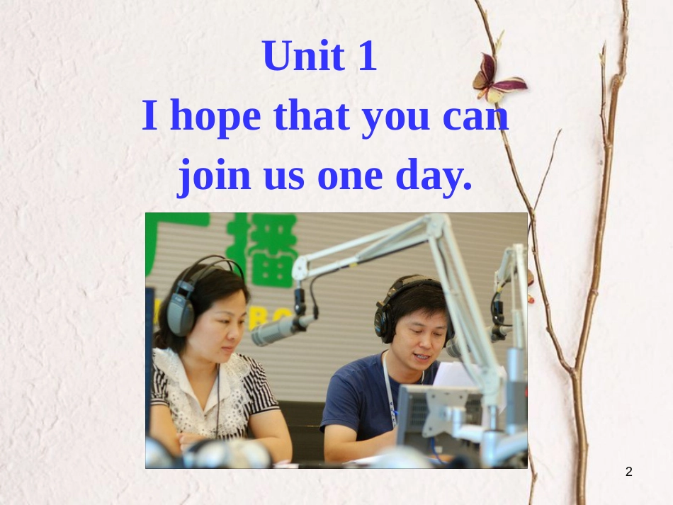 八年级英语下册 Module 10 On the radio Unit 1 I hope that you can join us one day课件 （新版）外研版_第2页