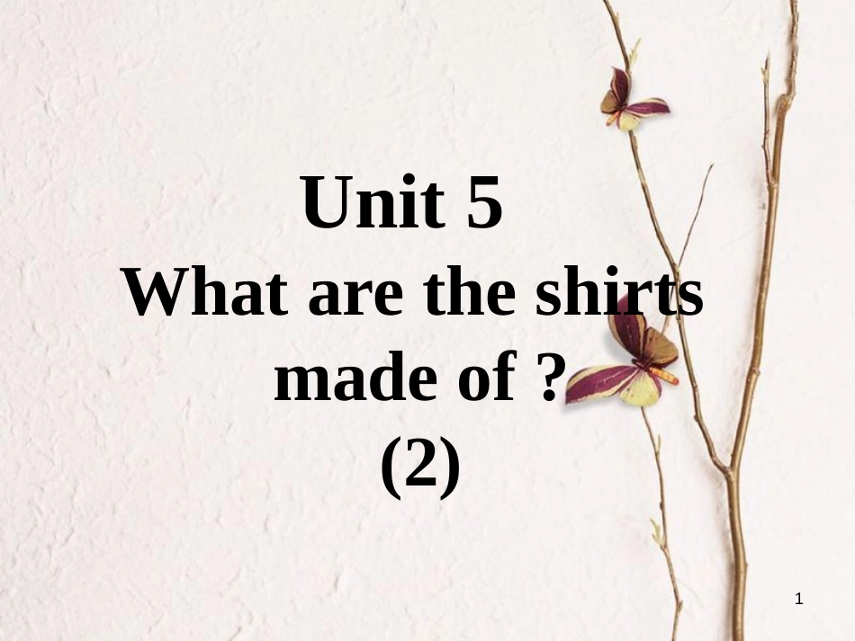 九年级英语全册 口译精练 Unit 5 What are the shirts made of(2)课件 （新版）人教新目标版_第1页