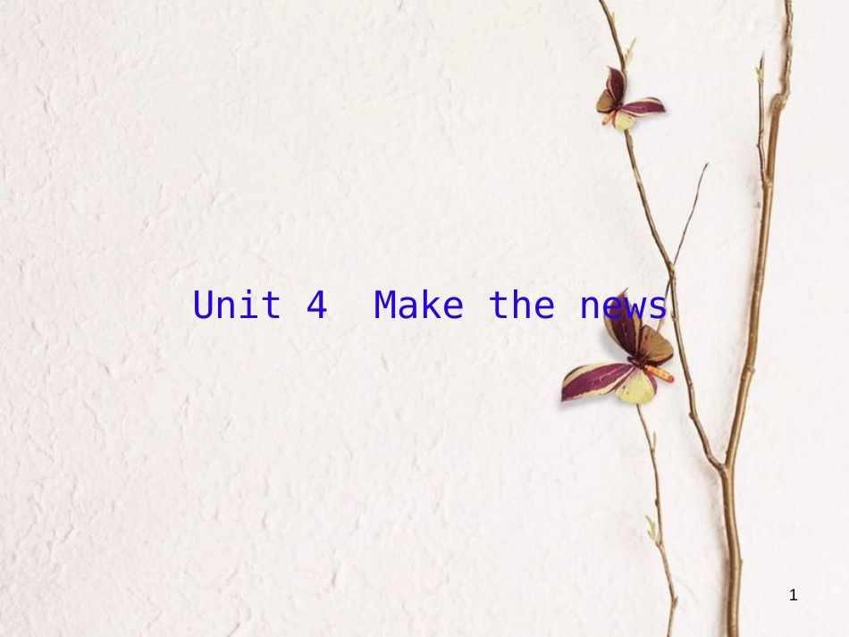 （新课标）高三英语一轮复习 Unit 4 Make the news课件 新人教版必修5_第1页