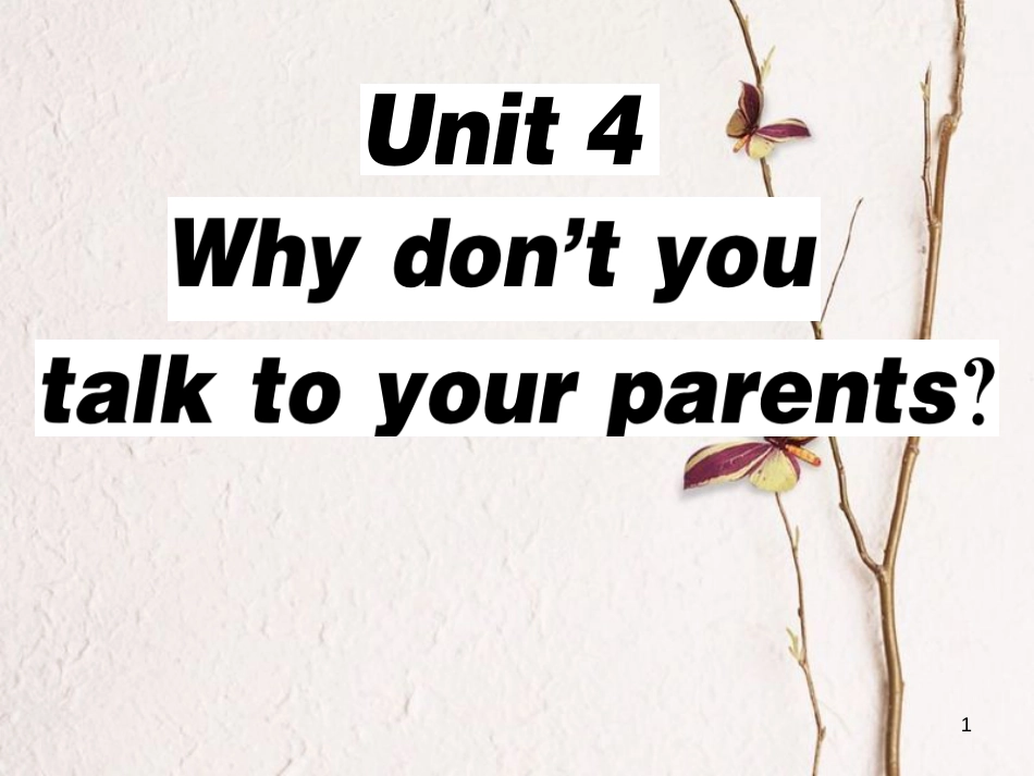 八年级英语下册 Unit 4 Why don’t you talk to your parents（第2课时）习题课件 （新版）人教新目标版_第1页