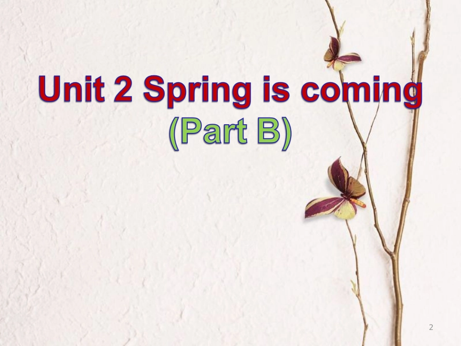 五年级英语下册 unit 2 spring is coming part b课件 陕旅版_第2页