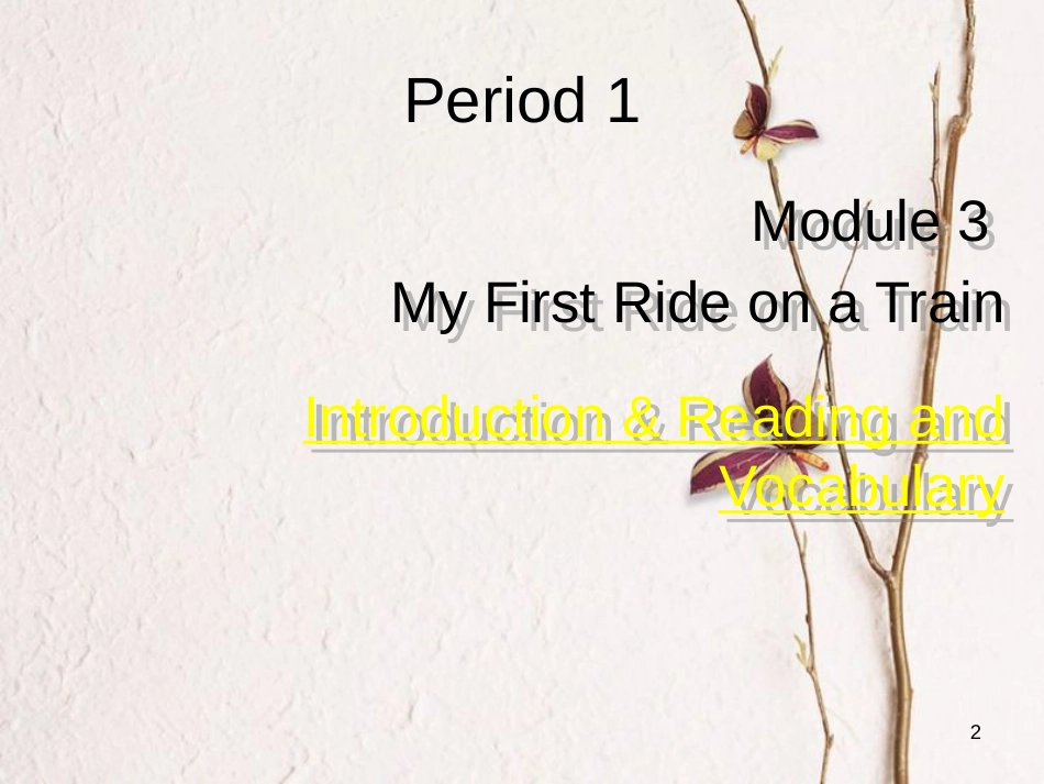 高中英语 Module 3 My First Rice on a Train整体课件 外研版必修1_第2页