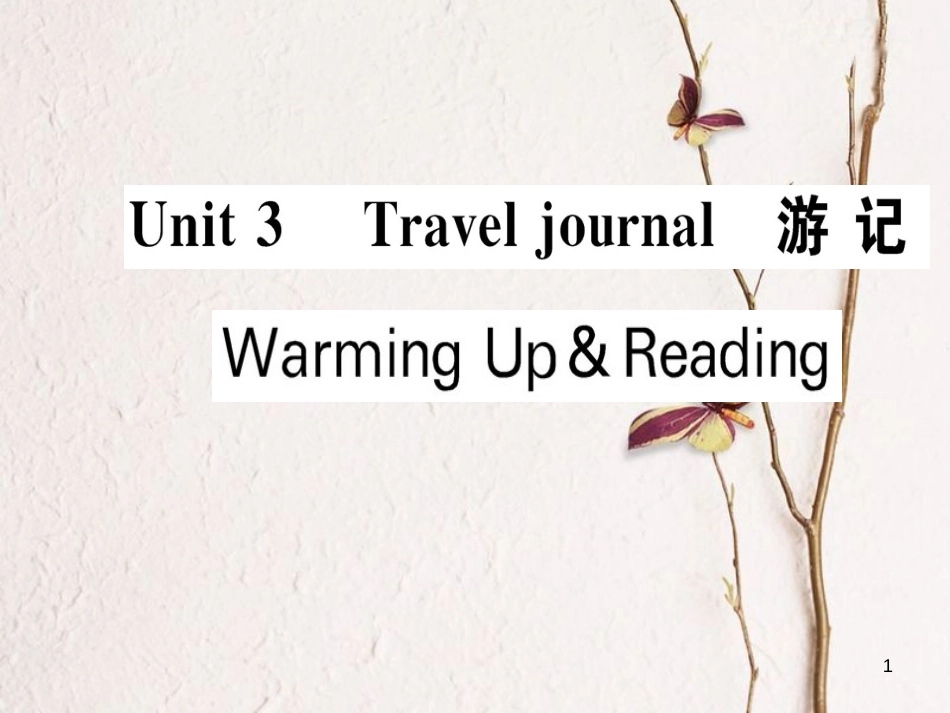 高中英语 Unit 3 Travel journal Warming Up Reading课件 新人教版必修1_第1页