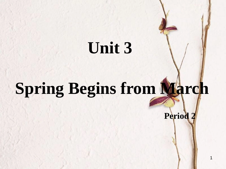 五年级英语下册 Unit 3 Spring begins from March 第二课时课件 陕旅版_第1页