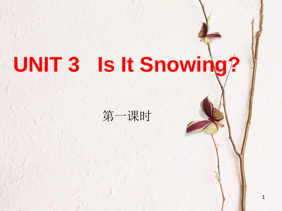 四年级英语下册 Unit 3 Is It Snowing p a课件 陕旅版_第1页