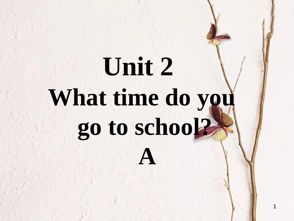 七年级英语下册 口头表达专练 Unit 2 What time do you go to school Section A课件 （新版）人教新目标版_第1页