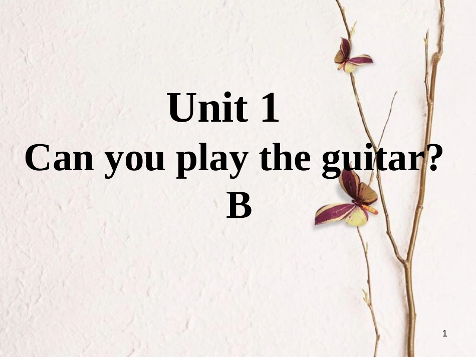 七年级英语下册 口头表达专练 Unit 1 Can you play the guitar Section B课件 （新版）人教新目标版_第1页