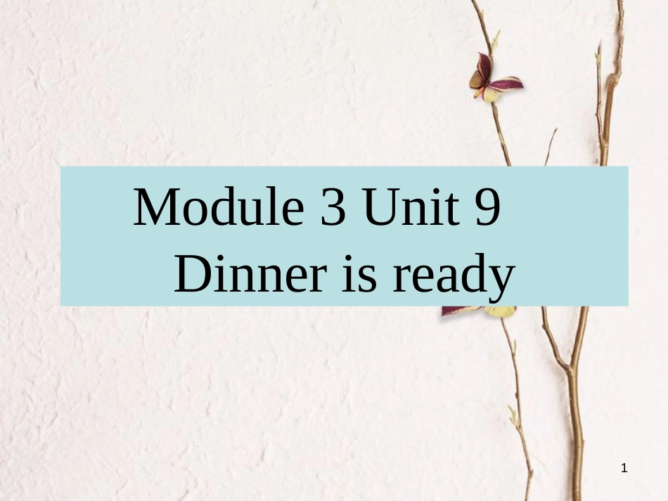 二年级英语上册 Unit 9 Dinner is ready课件3 牛津上海版_第1页