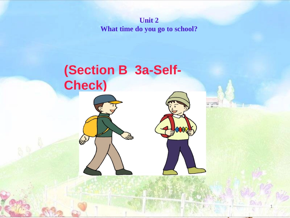 广东省河源市江东新区七年级英语下册 Unit 2 What time do you go to school Period 5课件 （新版）人教新目标版_第1页