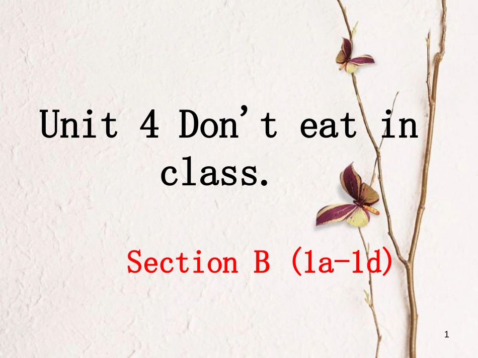 （安徽专版）七年级英语下册 Unit 4 Don’t eat in class（第3课时）教学课件 （新版）人教新目标版_第1页