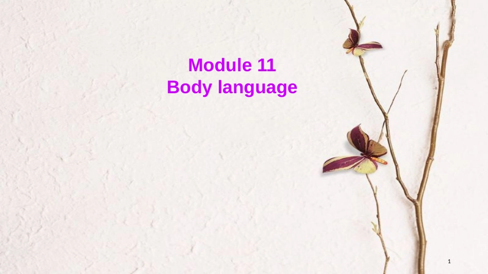 七年级英语下册 Module 11 Body language Unit 2 Here are some ways to welcome them教学课件 （新版）外研版_第1页