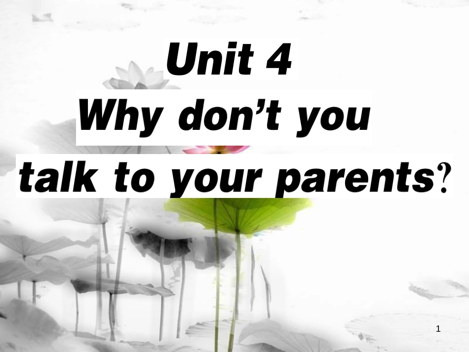 年春八年级英语下册 Unit 4 Why don’t you talk to your parents（第1课时）习题课件 （新版）人教新目标版_第1页