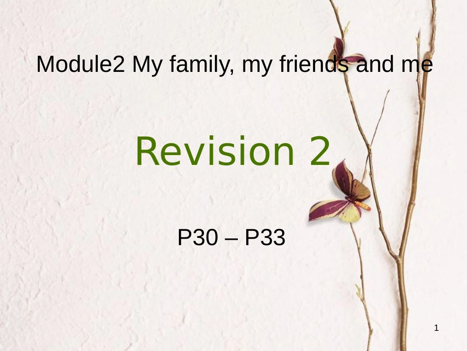 四年级英语上册 Module 2 My family my friends and Me（Revision）课件 牛津上海版_第1页