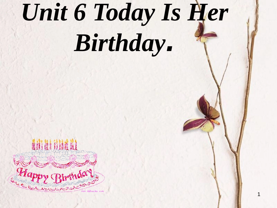 四年级英语下册 Unit 6 Today Is Her Birthday parta课件 陕旅版_第1页