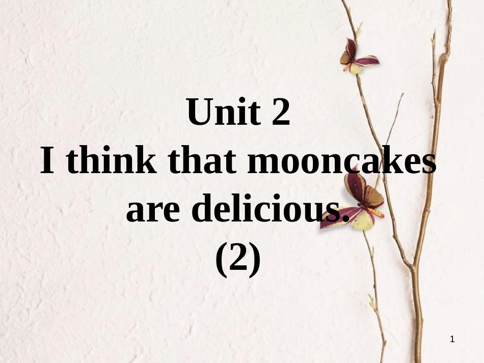 九年级英语全册 口译精练 Unit 2 I think that mooncakes are delicious(2)课件 （新版）人教新目标版_第1页