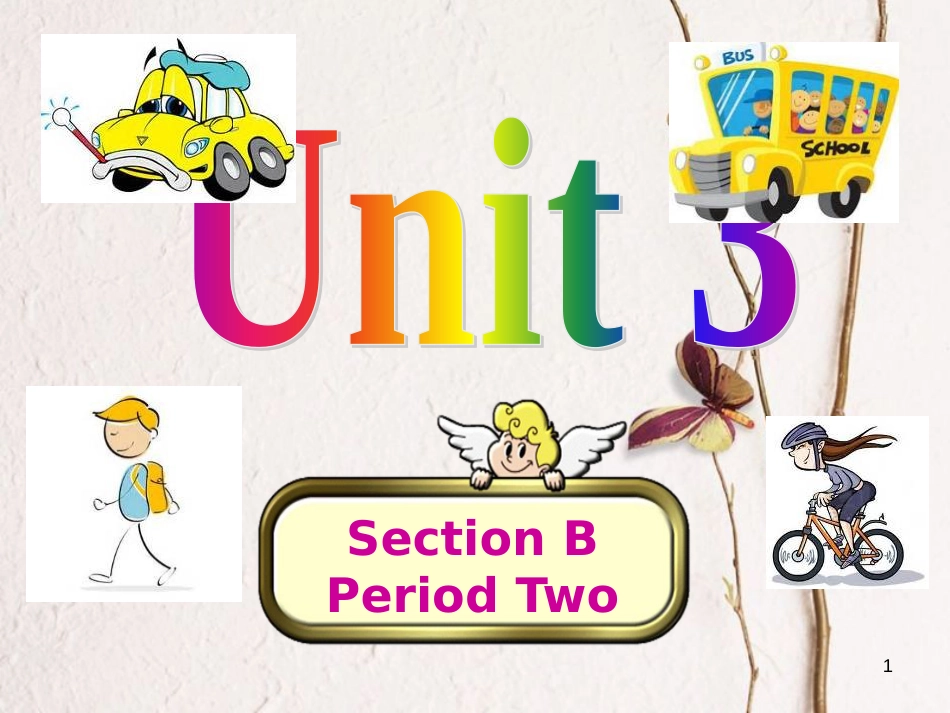 七年级英语下册 Unit 3 How do you get to school Section B2课件 （新版）人教新目标版_第1页