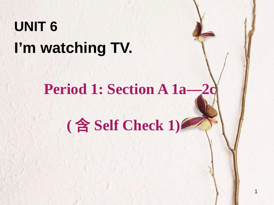 七年级英语下册 Unit 6 I’m watching TV Period 1教学课件 （新版）人教新目标版_第1页