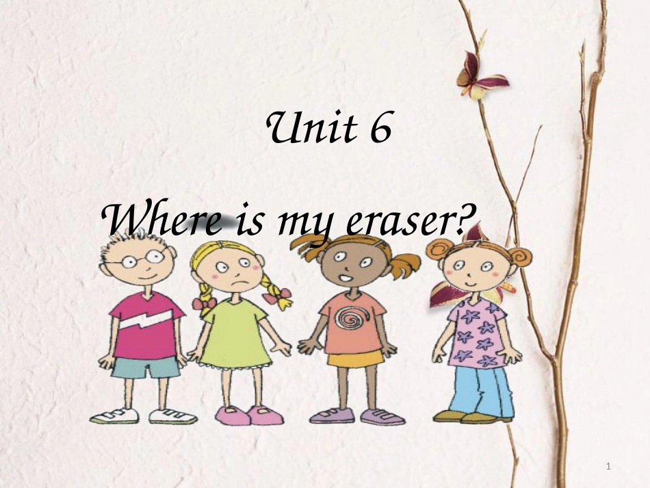 三年级英语下册 Unit 6 Where Is My Eraser课件2 陕旅版_第1页