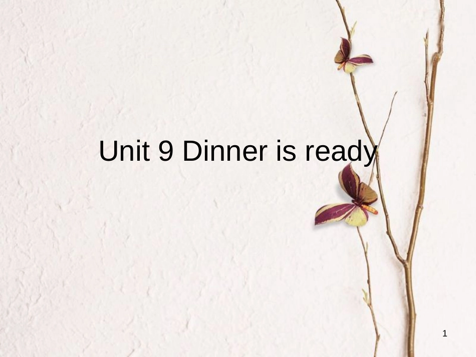 二年级英语上册 Unit 9 Dinner is ready课件1 牛津上海版_第1页