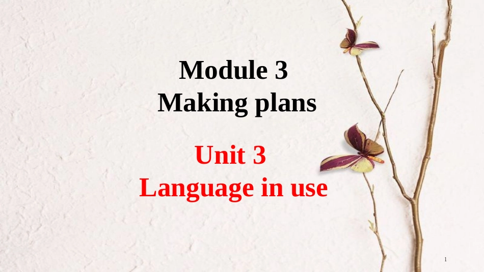 七年级英语下册 Module 3 Making plans Unit 3 Language in use教学课件 （新版）外研版_第1页