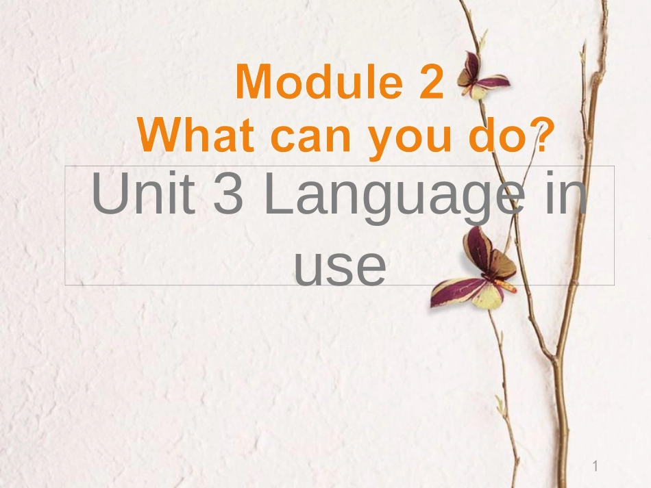 七年级英语下册 Module 2 What can you do Unit 3 Language in use教学课件 （新版）外研版_第1页