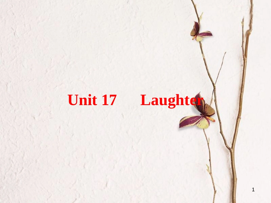 2019版高三英语一轮复习 第1部分 基础知识解读 Unit 17 Laughter课件 北师大版选修6_第1页