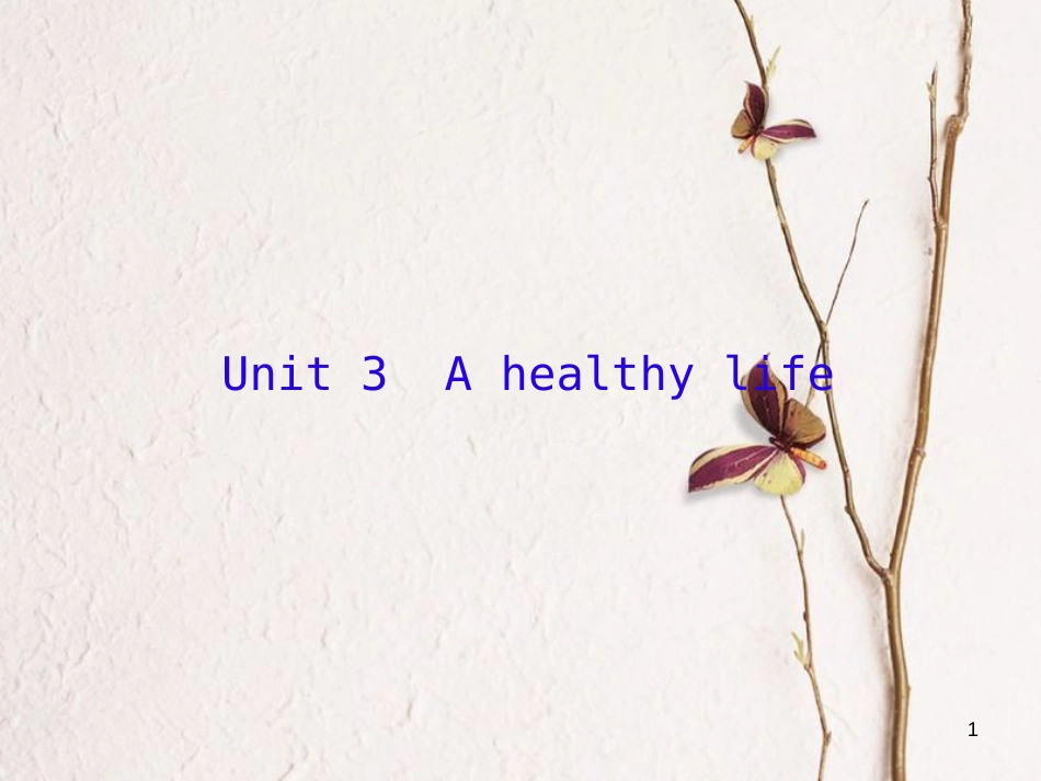 （新课标）高三英语一轮复习 Unit 3 A healthy life课件 新人教版选修6_第1页