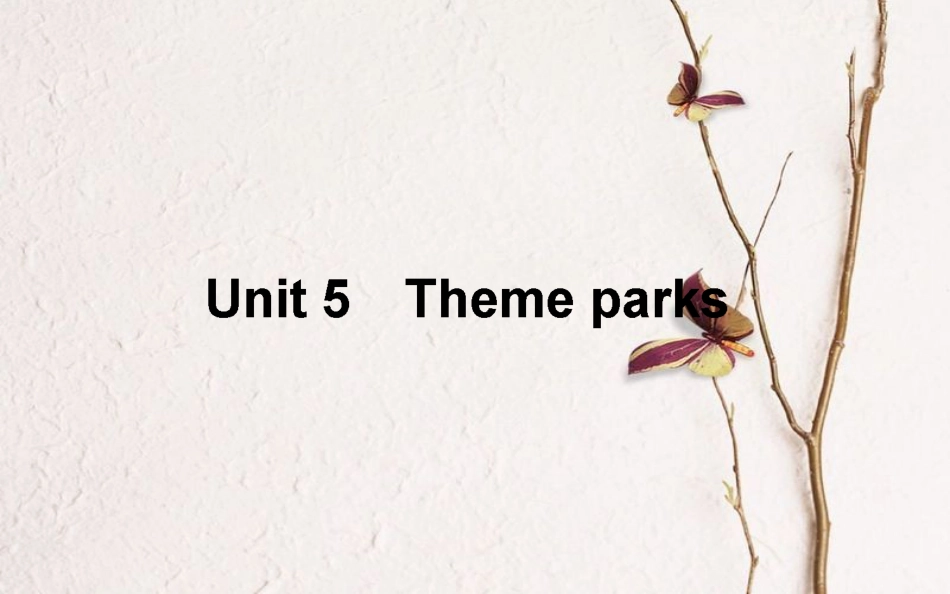 2019届高三英语一轮复习 Unit 5 Theme parks课件 新人教版必修4_第1页