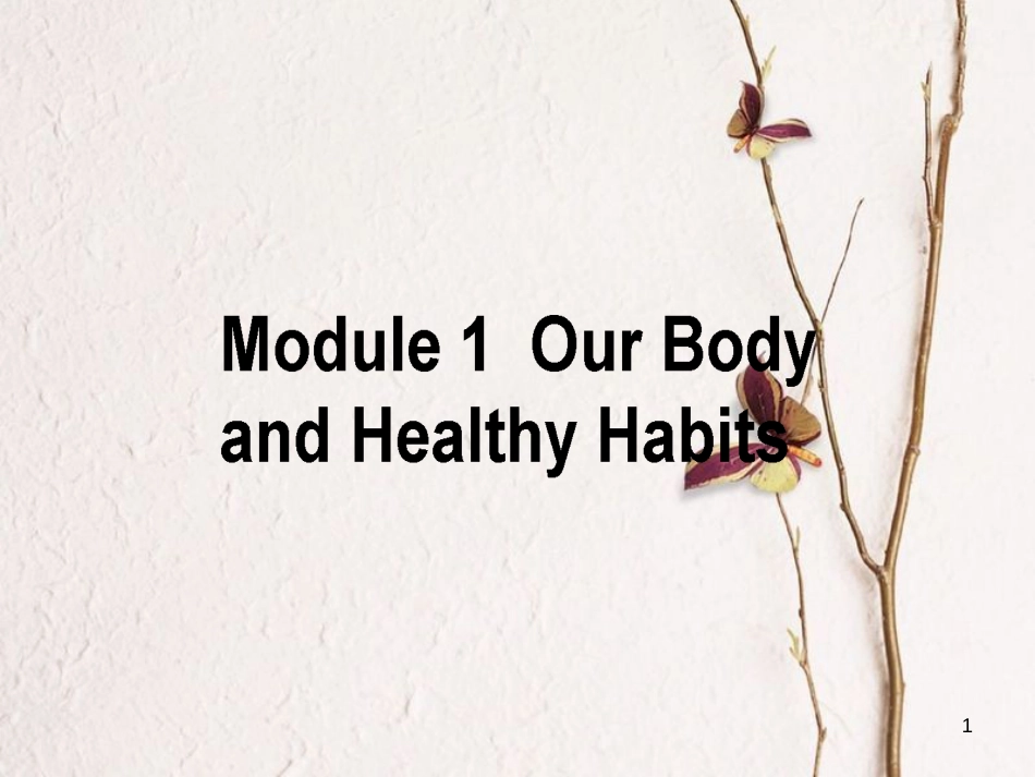 高考英语二轮复习 Module 1 Our Body and Healthy Habits课件 外研版必修2_第1页