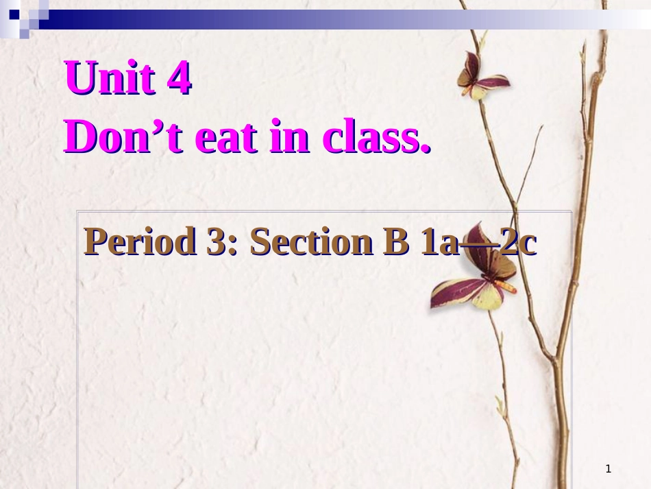 七年级英语下册 Unit 4 Don’t eat in class Period 3教学课件 （新版）人教新目标版_第1页