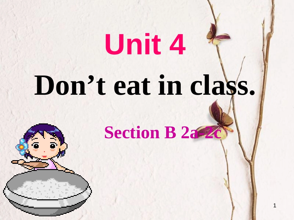 广东省河源市江东新区七年级英语下册 Unit 4 Don't eat in class Period 4课件 （新版）人教新目标版_第1页