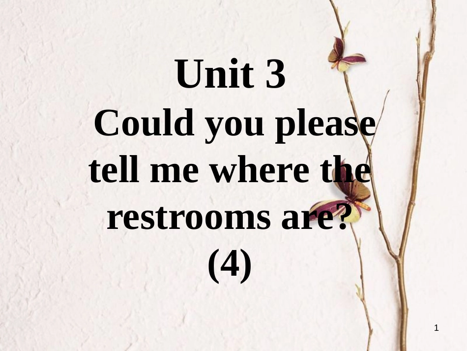 九年级英语全册 口译精练 Unit 3 Could you please tell me where the restrooms are(4)课件 （新版）人教新目标版_第1页