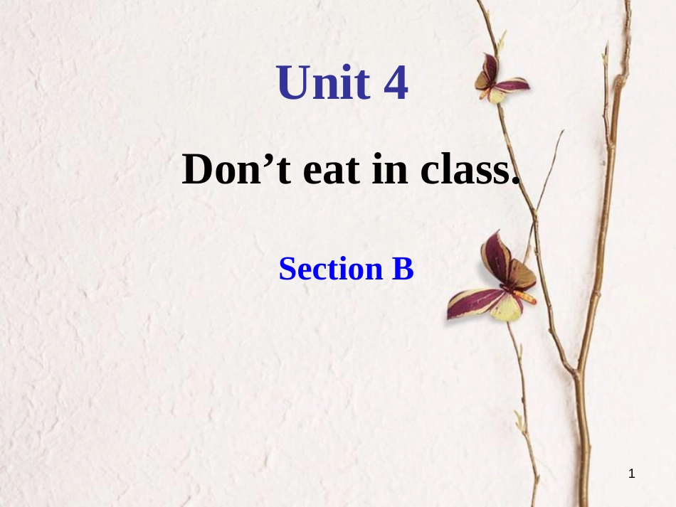 七年级英语下册 Unit 4 Don’t eat in class（第3课时）课件 （新版）人教新目标版_第1页