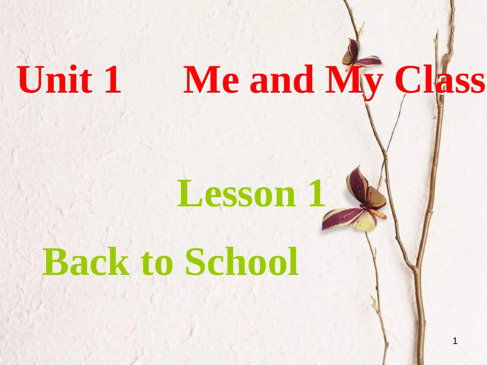 八年级英语上册 Unit 1 Me and My Class Lesson 1 Back to School课件 （新版）冀教版_第1页