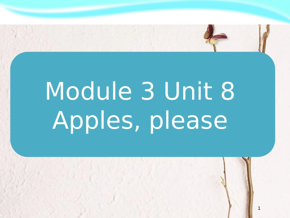 一年级英语上册 Unit 8 Apples please课件3 牛津上海版_第1页