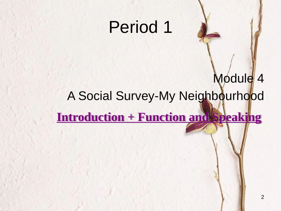 高中英语 Module 4 A Social Survey-My Neighbourhood整体课件 外研版必修1_第2页