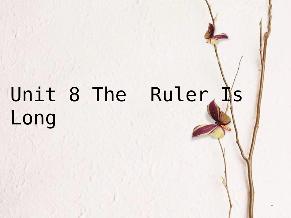 三年级英语下册 Unit 8 The Ruler Is Long课件2 陕旅版_第1页