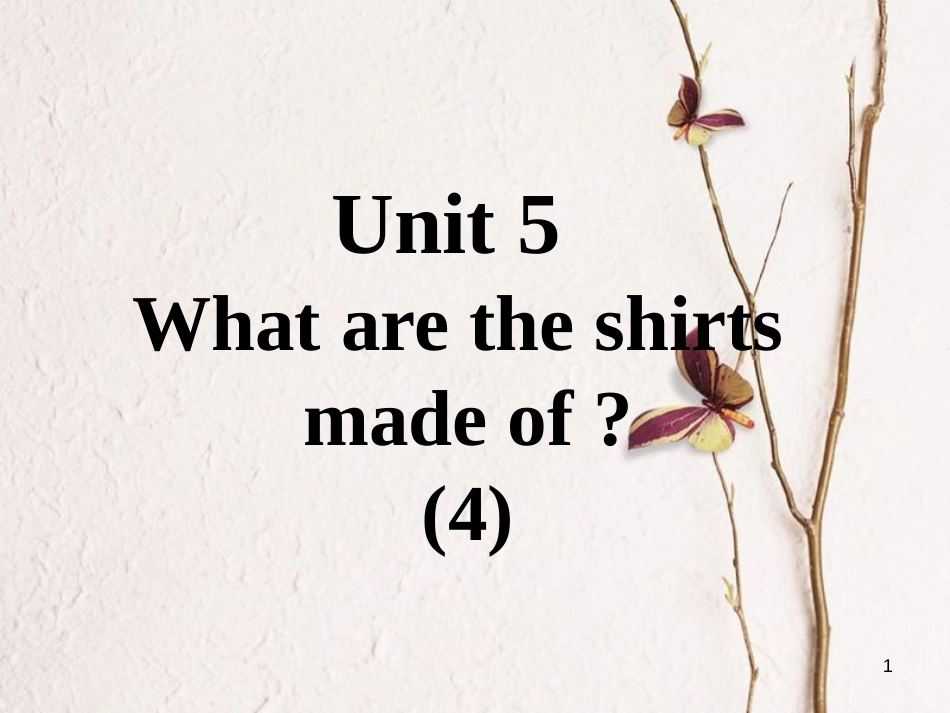 九年级英语全册 口译精练 Unit 5 What are the shirts made of(4)课件 （新版）人教新目标版_第1页
