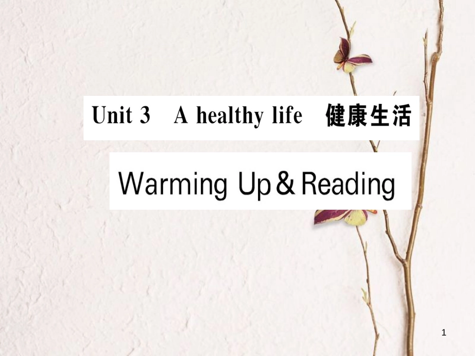 高中英语 Unit 3 A healthy life Warming Up Reading课件 新人教版选修6_第1页