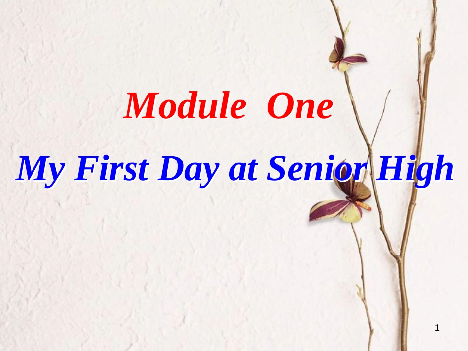 高中英语 Module 1 My First Day at Senior High Reading and  Vocabulary课件 外研版必修1_第1页