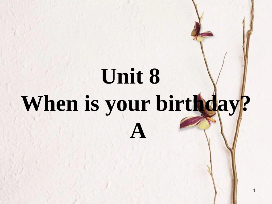 七年级英语上册 口头表达专练 Unit 8 When is your birthday Section A课件 （新版）人教新目标版_第1页