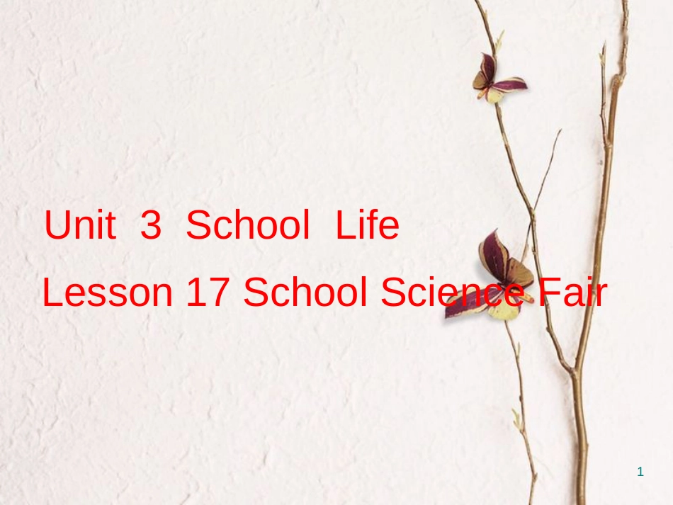 七年级英语下册 Unit 3 School Life Lesson 17 School Science Fair课件 （新版）冀教版_第1页